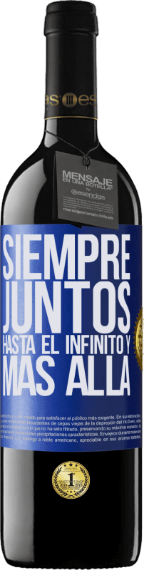 «Siempre juntos hasta el infinito y más allá» Edición RED MBE Reserva