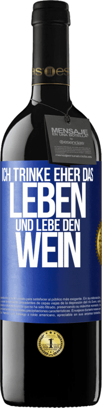 «Ich trinke eher das Leben und lebe den Wein» RED Ausgabe MBE Reserve