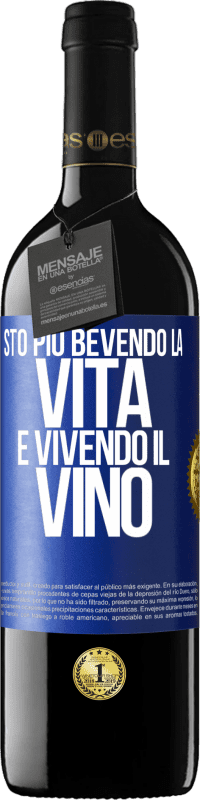 Spedizione Gratuita | Vino rosso Edizione RED MBE Riserva Sto più bevendo la vita e vivendo il vino Etichetta Blu. Etichetta personalizzabile Riserva 12 Mesi Raccogliere 2014 Tempranillo