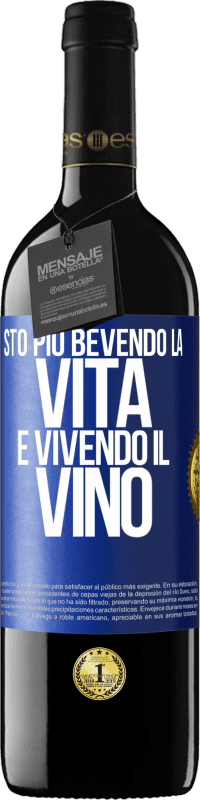 39,95 € Spedizione Gratuita | Vino rosso Edizione RED MBE Riserva Sto più bevendo la vita e vivendo il vino Etichetta Blu. Etichetta personalizzabile Riserva 12 Mesi Raccogliere 2016 Tempranillo