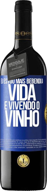 39,95 € Envio grátis | Vinho tinto Edição RED MBE Reserva Eu estou mais bebendo a vida e vivendo o vinho Etiqueta Azul. Etiqueta personalizável Reserva 12 Meses Colheita 2014 Tempranillo