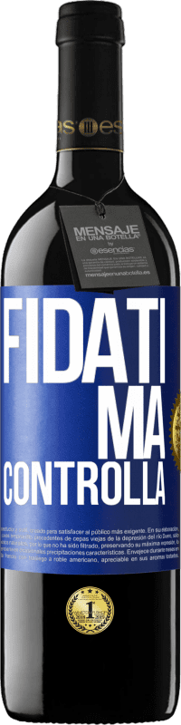 39,95 € | Vino rosso Edizione RED MBE Riserva Fidati, ma controlla Etichetta Blu. Etichetta personalizzabile Riserva 12 Mesi Raccogliere 2015 Tempranillo