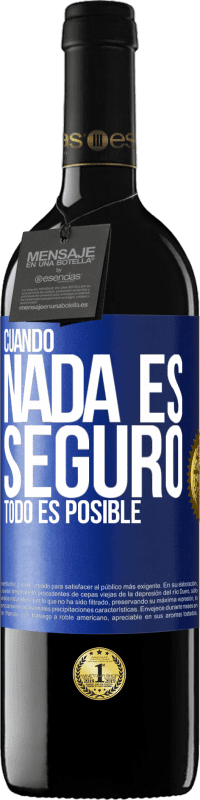 Envío gratis | Vino Tinto Edición RED MBE Reserva Cuando nada es seguro, todo es posible Etiqueta Azul. Etiqueta personalizable Reserva 12 Meses Cosecha 2014 Tempranillo