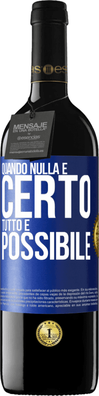 39,95 € Spedizione Gratuita | Vino rosso Edizione RED MBE Riserva Quando nulla è certo, tutto è possibile Etichetta Blu. Etichetta personalizzabile Riserva 12 Mesi Raccogliere 2016 Tempranillo