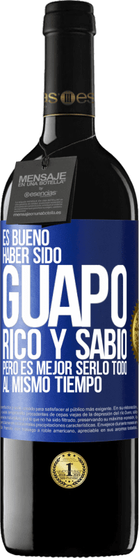 Envío gratis | Vino Tinto Edición RED MBE Reserva Es bueno haber sido guapo, rico y sabio, pero es mejor serlo todo al mismo tiempo Etiqueta Azul. Etiqueta personalizable Reserva 12 Meses Cosecha 2014 Tempranillo