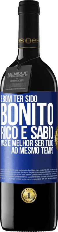 39,95 € Envio grátis | Vinho tinto Edição RED MBE Reserva É bom ter sido bonito, rico e sábio, mas é melhor ser tudo ao mesmo tempo Etiqueta Azul. Etiqueta personalizável Reserva 12 Meses Colheita 2014 Tempranillo