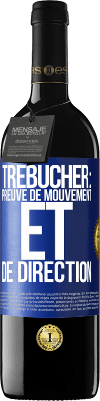 «Trébucher: preuve de mouvement et de direction» Édition RED MBE Réserve