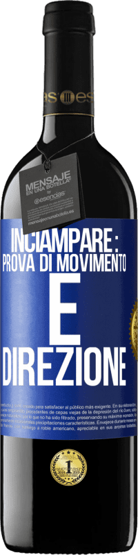 «Inciampare: prova di movimento e direzione» Edizione RED MBE Riserva