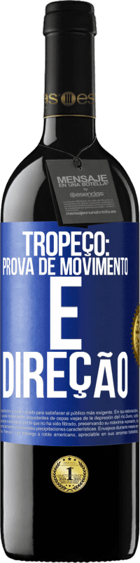 39,95 € Envio grátis | Vinho tinto Edição RED MBE Reserva Tropeço: prova de movimento e direção Etiqueta Azul. Etiqueta personalizável Reserva 12 Meses Colheita 2014 Tempranillo