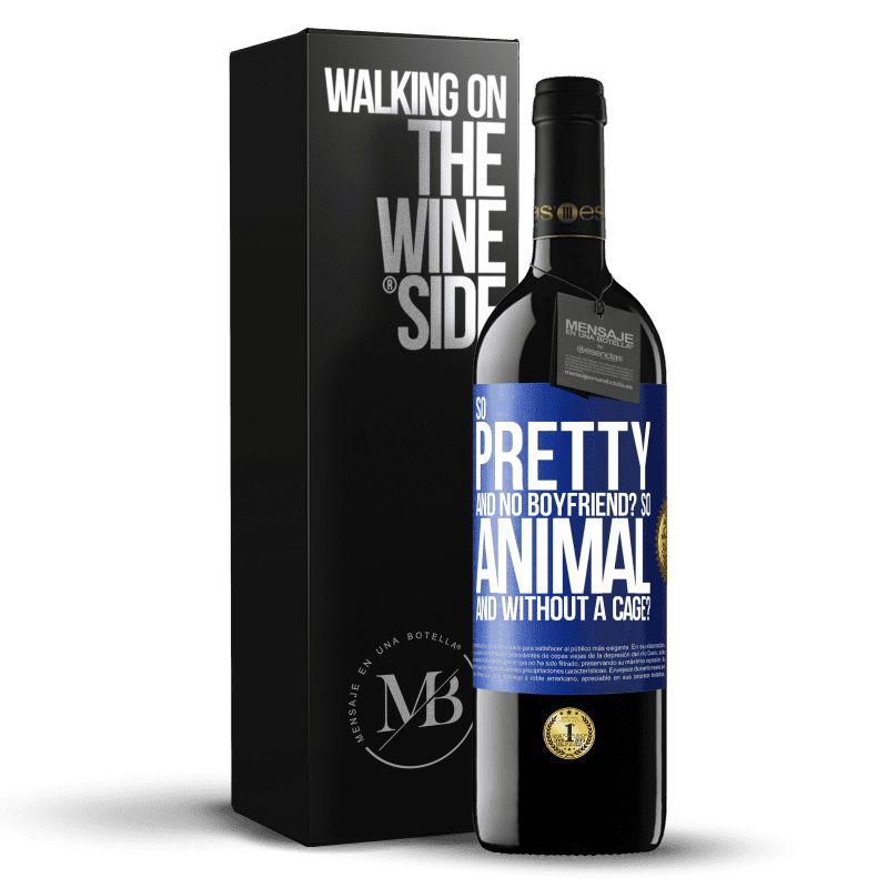 39,95 € Free Shipping | Red Wine RED Edition MBE Reserve So pretty and no boyfriend? So animal and without a cage? Blue Label. Customizable label Reserve 12 Months Harvest 2014 Tempranillo