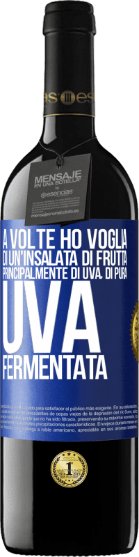 Spedizione Gratuita | Vino rosso Edizione RED MBE Riserva A volte ho voglia di un'insalata di frutta, principalmente di uva, di pura uva fermentata Etichetta Blu. Etichetta personalizzabile Riserva 12 Mesi Raccogliere 2014 Tempranillo