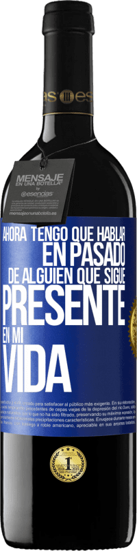 «Ahora tengo que hablar en pasado de alguien que sigue presente en mi vida» Edición RED MBE Reserva