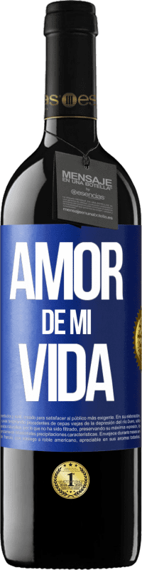 39,95 € | Vino Tinto Edición RED MBE Reserva Amor de mi vida Etiqueta Azul. Etiqueta personalizable Reserva 12 Meses Cosecha 2015 Tempranillo