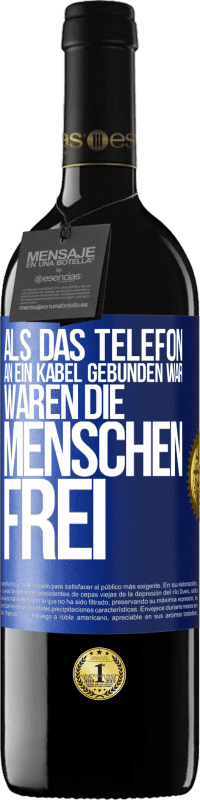 Kostenloser Versand | Rotwein RED Ausgabe MBE Reserve Als das Telefon an ein Kabel gebunden war, waren die Menschen frei Blaue Markierung. Anpassbares Etikett Reserve 12 Monate Ernte 2014 Tempranillo