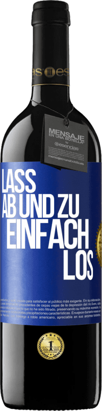 Kostenloser Versand | Rotwein RED Ausgabe MBE Reserve Lass ab und zu einfach los Blaue Markierung. Anpassbares Etikett Reserve 12 Monate Ernte 2014 Tempranillo