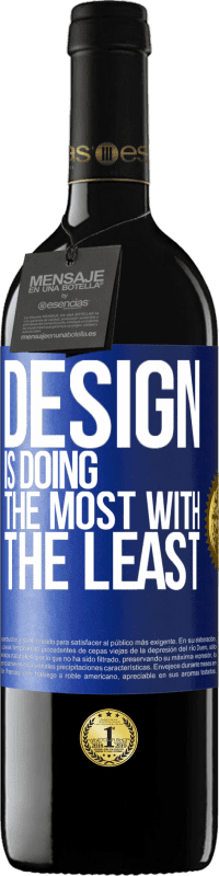 39,95 € Free Shipping | Red Wine RED Edition MBE Reserve Design is doing the most with the least Blue Label. Customizable label Reserve 12 Months Harvest 2016 Tempranillo