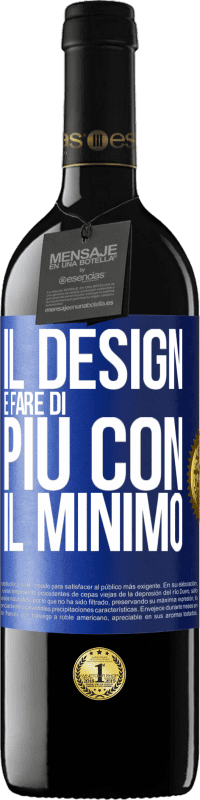 39,95 € Spedizione Gratuita | Vino rosso Edizione RED MBE Riserva Il design è fare di più con il minimo Etichetta Blu. Etichetta personalizzabile Riserva 12 Mesi Raccogliere 2016 Tempranillo