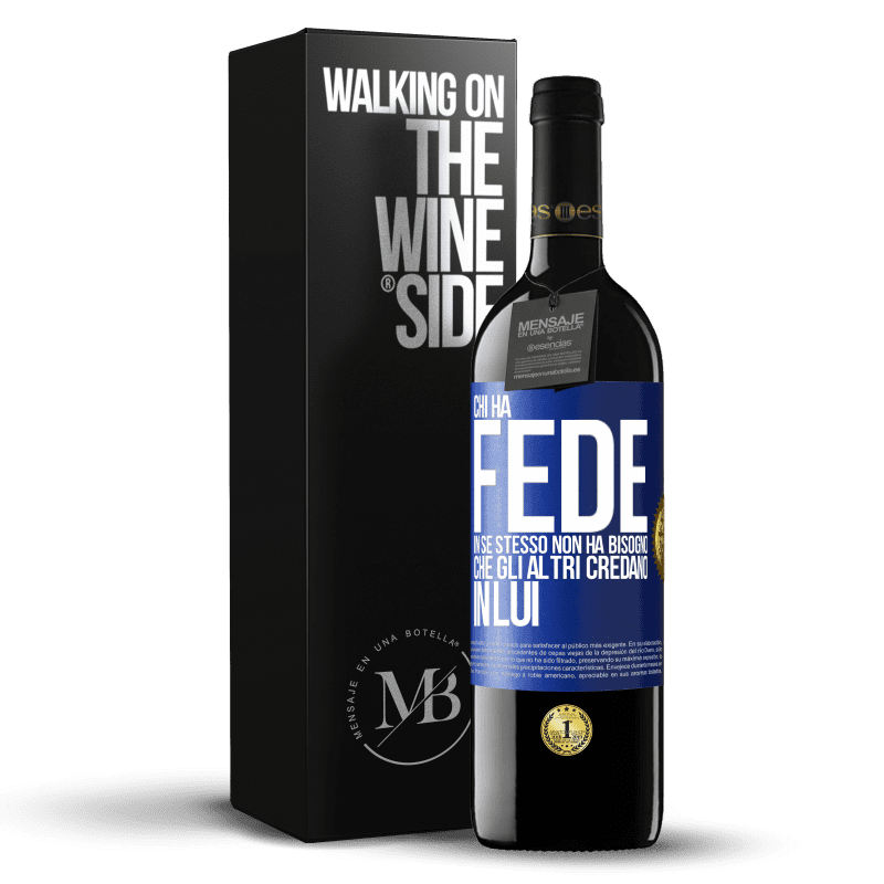 39,95 € Spedizione Gratuita | Vino rosso Edizione RED MBE Riserva Chi ha fede in se stesso non ha bisogno che gli altri credano in lui Etichetta Blu. Etichetta personalizzabile Riserva 12 Mesi Raccogliere 2016 Tempranillo