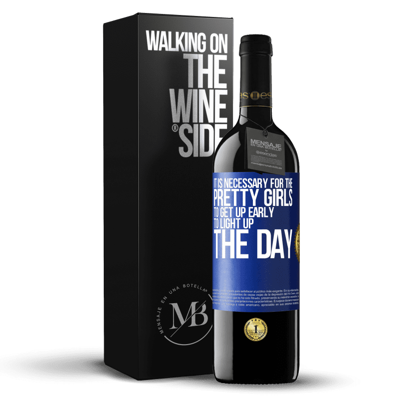 39,95 € Free Shipping | Red Wine RED Edition MBE Reserve It is necessary for the pretty girls to get up early to light up the day Blue Label. Customizable label Reserve 12 Months Harvest 2014 Tempranillo