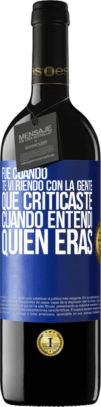 «Fue cuando te vi riendo con la gente que criticaste, cuando entendí quién eras» Edición RED MBE Reserva