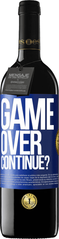 39,95 € | Red Wine RED Edition MBE Reserve GAME OVER. Continue? Blue Label. Customizable label Reserve 12 Months Harvest 2014 Tempranillo