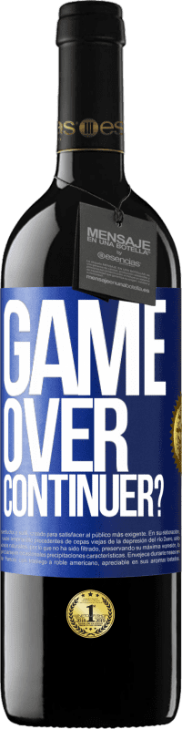 39,95 € Envoi gratuit | Vin rouge Édition RED MBE Réserve GAME OVER. Continuer? Étiquette Bleue. Étiquette personnalisable Réserve 12 Mois Récolte 2015 Tempranillo