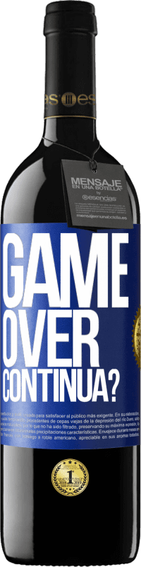 39,95 € | Vino rosso Edizione RED MBE Riserva GAME OVER. Continua? Etichetta Blu. Etichetta personalizzabile Riserva 12 Mesi Raccogliere 2015 Tempranillo