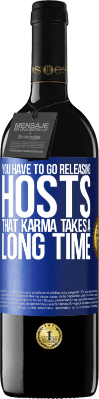 Free Shipping | Red Wine RED Edition MBE Reserve You have to go releasing hosts, that karma takes a long time Blue Label. Customizable label Reserve 12 Months Harvest 2014 Tempranillo