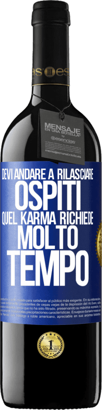 Spedizione Gratuita | Vino rosso Edizione RED MBE Riserva Devi andare a rilasciare ospiti, quel karma richiede molto tempo Etichetta Blu. Etichetta personalizzabile Riserva 12 Mesi Raccogliere 2014 Tempranillo