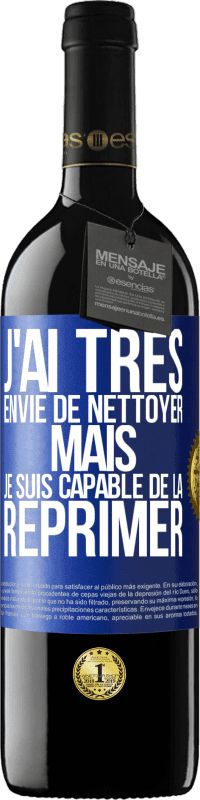 39,95 € | Vin rouge Édition RED MBE Réserve J'ai très envie de nettoyer mais je suis capable de la réprimer Étiquette Bleue. Étiquette personnalisable Réserve 12 Mois Récolte 2016 Tempranillo
