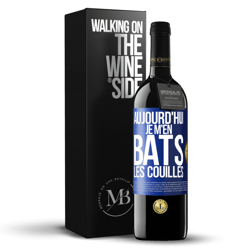 39,95 € Envoi gratuit | Vin rouge Édition RED MBE Réserve Aujourd'hui je m'en bats les couilles Étiquette Bleue. Étiquette personnalisable Réserve 12 Mois Récolte 2015 Tempranillo