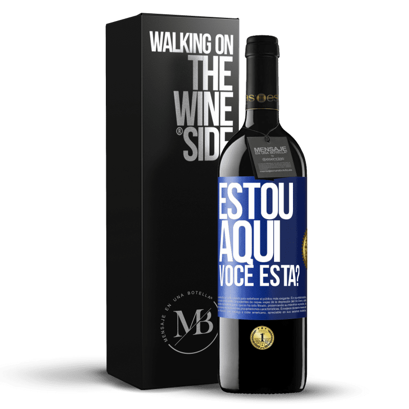 39,95 € Envio grátis | Vinho tinto Edição RED MBE Reserva Estou aqui. Você está? Etiqueta Azul. Etiqueta personalizável Reserva 12 Meses Colheita 2014 Tempranillo