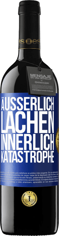 Kostenloser Versand | Rotwein RED Ausgabe MBE Reserve Äußerlich Lachen, innerlich Katastrophe Blaue Markierung. Anpassbares Etikett Reserve 12 Monate Ernte 2014 Tempranillo