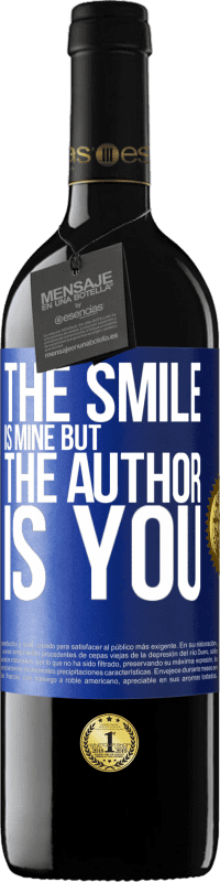 39,95 € Free Shipping | Red Wine RED Edition MBE Reserve The smile is mine, but the author is you Blue Label. Customizable label Reserve 12 Months Harvest 2015 Tempranillo