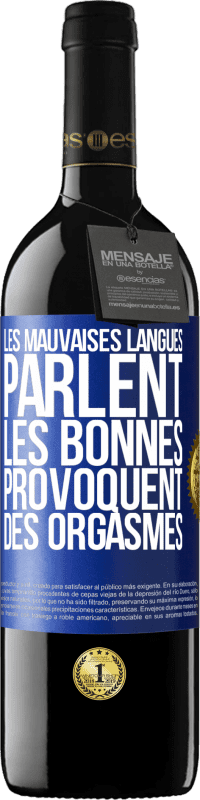 Envoi gratuit | Vin rouge Édition RED MBE Réserve Les mauvaises langues parlent, les bonnes provoquent des orgasmes Étiquette Bleue. Étiquette personnalisable Réserve 12 Mois Récolte 2014 Tempranillo