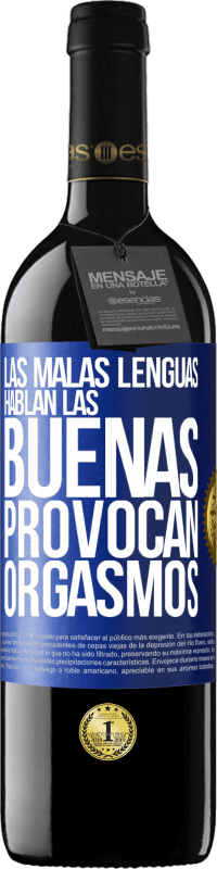 Envío gratis | Vino Tinto Edición RED MBE Reserva Las malas lenguas hablan, las buenas provocan orgasmos Etiqueta Azul. Etiqueta personalizable Reserva 12 Meses Cosecha 2014 Tempranillo