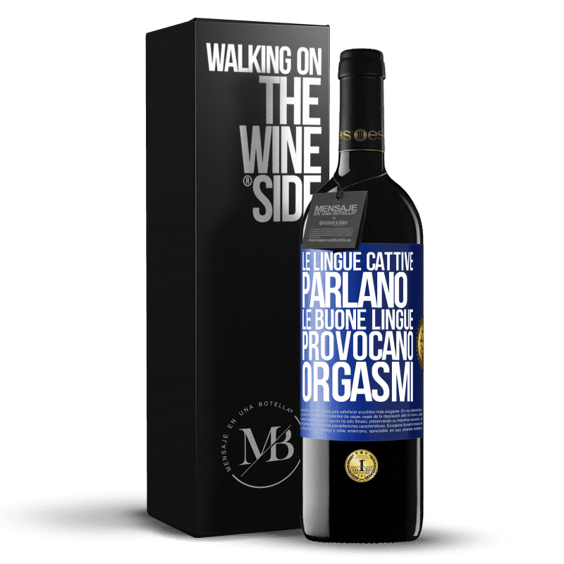 39,95 € Spedizione Gratuita | Vino rosso Edizione RED MBE Riserva Le lingue cattive parlano, le buone lingue provocano orgasmi Etichetta Blu. Etichetta personalizzabile Riserva 12 Mesi Raccogliere 2014 Tempranillo