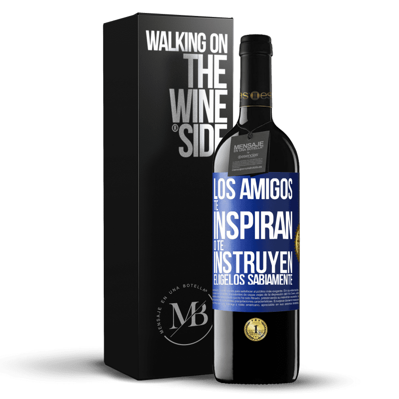 39,95 € Envío gratis | Vino Tinto Edición RED MBE Reserva Los amigos te inspiran o te instruyen. Elígelos sabiamente Etiqueta Azul. Etiqueta personalizable Reserva 12 Meses Cosecha 2014 Tempranillo