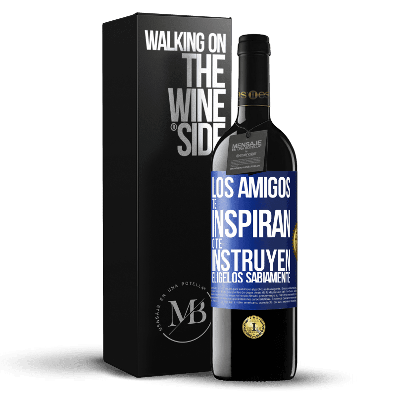 39,95 € Envío gratis | Vino Tinto Edición RED MBE Reserva Los amigos te inspiran o te instruyen. Elígelos sabiamente Etiqueta Azul. Etiqueta personalizable Reserva 12 Meses Cosecha 2016 Tempranillo