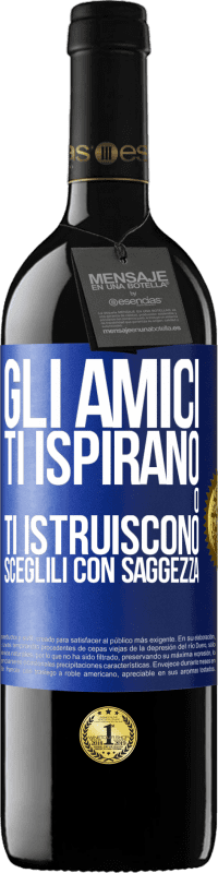 39,95 € | Vino rosso Edizione RED MBE Riserva Gli amici ti ispirano o ti istruiscono. Sceglili con saggezza Etichetta Blu. Etichetta personalizzabile Riserva 12 Mesi Raccogliere 2015 Tempranillo