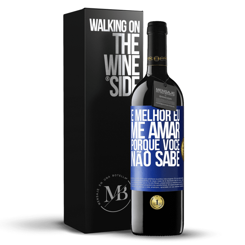 39,95 € Envio grátis | Vinho tinto Edição RED MBE Reserva É melhor eu me amar, porque você não sabe Etiqueta Azul. Etiqueta personalizável Reserva 12 Meses Colheita 2016 Tempranillo