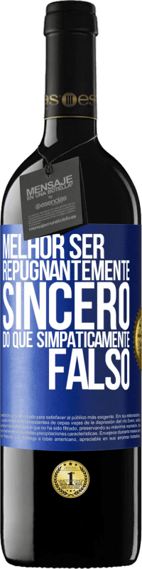 39,95 € | Vinho tinto Edição RED MBE Reserva Melhor ser repugnantemente sincero do que simpaticamente falso Etiqueta Azul. Etiqueta personalizável Reserva 12 Meses Colheita 2016 Tempranillo