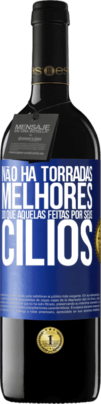 39,95 € | Vinho tinto Edição RED MBE Reserva Não há torradas melhores do que aquelas feitas por seus cílios Etiqueta Azul. Etiqueta personalizável Reserva 12 Meses Colheita 2015 Tempranillo