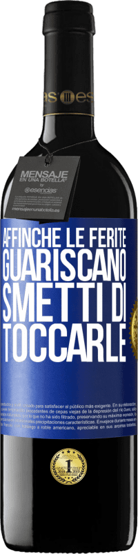 Spedizione Gratuita | Vino rosso Edizione RED MBE Riserva Affinché le ferite guariscano, smetti di toccarle Etichetta Blu. Etichetta personalizzabile Riserva 12 Mesi Raccogliere 2014 Tempranillo