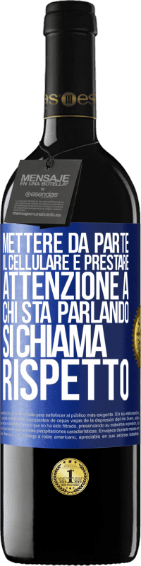 «Mettere da parte il cellulare e prestare attenzione a chi sta parlando si chiama RISPETTO» Edizione RED MBE Riserva