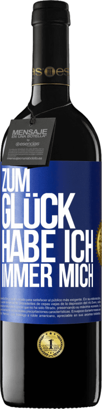 39,95 € Kostenloser Versand | Rotwein RED Ausgabe MBE Reserve Zum Glück habe ich immer mich Blaue Markierung. Anpassbares Etikett Reserve 12 Monate Ernte 2014 Tempranillo