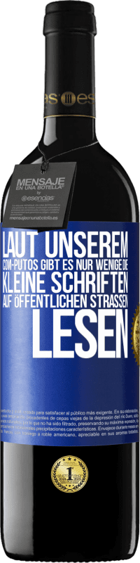 Kostenloser Versand | Rotwein RED Ausgabe MBE Reserve Laut unserem com-PUTOS gibt es nur wenige, die kleine Schriften auf öffentlichen Straßen lesen Blaue Markierung. Anpassbares Etikett Reserve 12 Monate Ernte 2014 Tempranillo