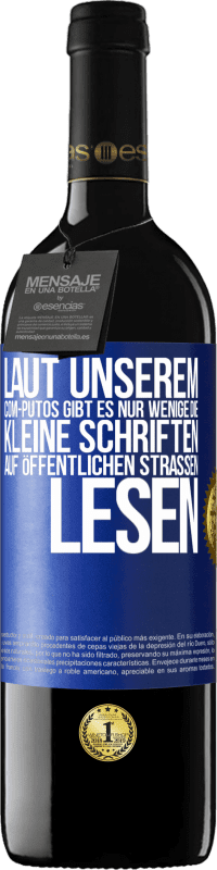 39,95 € Kostenloser Versand | Rotwein RED Ausgabe MBE Reserve Laut unserem com-PUTOS gibt es nur wenige, die kleine Schriften auf öffentlichen Straßen lesen Blaue Markierung. Anpassbares Etikett Reserve 12 Monate Ernte 2016 Tempranillo