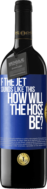 39,95 € Free Shipping | Red Wine RED Edition MBE Reserve If the jet sounds like this, how will the hose be? Blue Label. Customizable label Reserve 12 Months Harvest 2016 Tempranillo