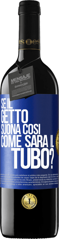 39,95 € Spedizione Gratuita | Vino rosso Edizione RED MBE Riserva Se il getto suona così, come sarà il tubo? Etichetta Blu. Etichetta personalizzabile Riserva 12 Mesi Raccogliere 2016 Tempranillo